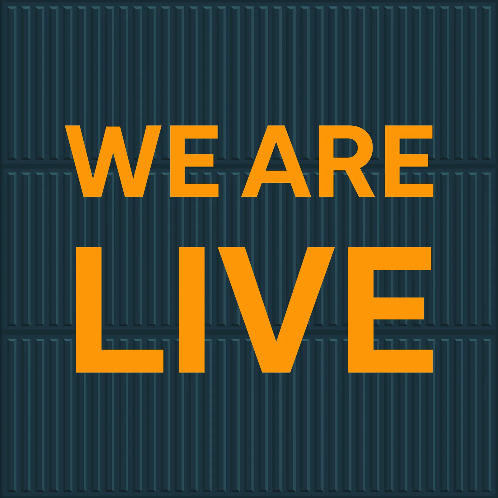 A We Are Live post: gold type on the navy corrugated container wall